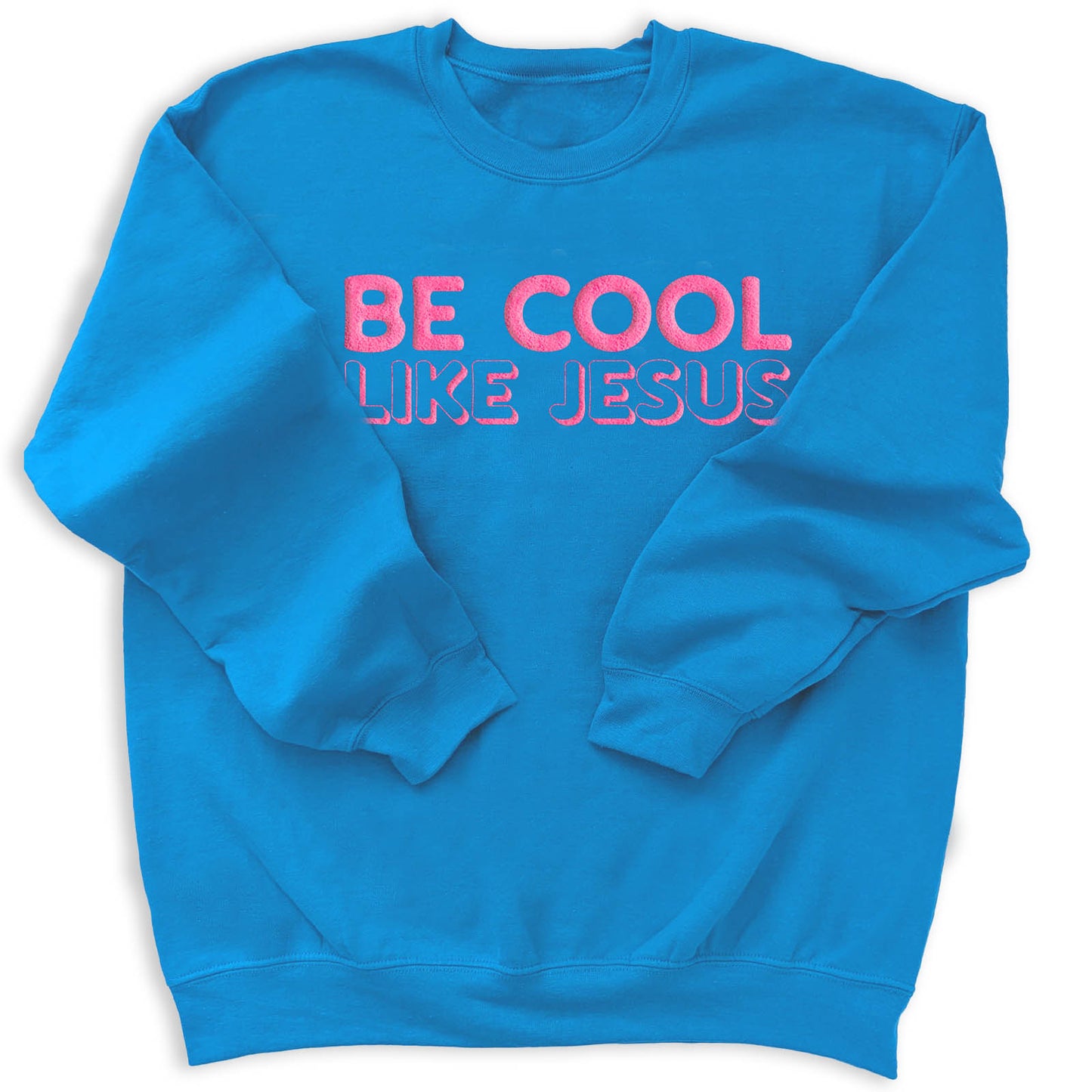 Be Cool Like Jesus Crew Sweatshirt