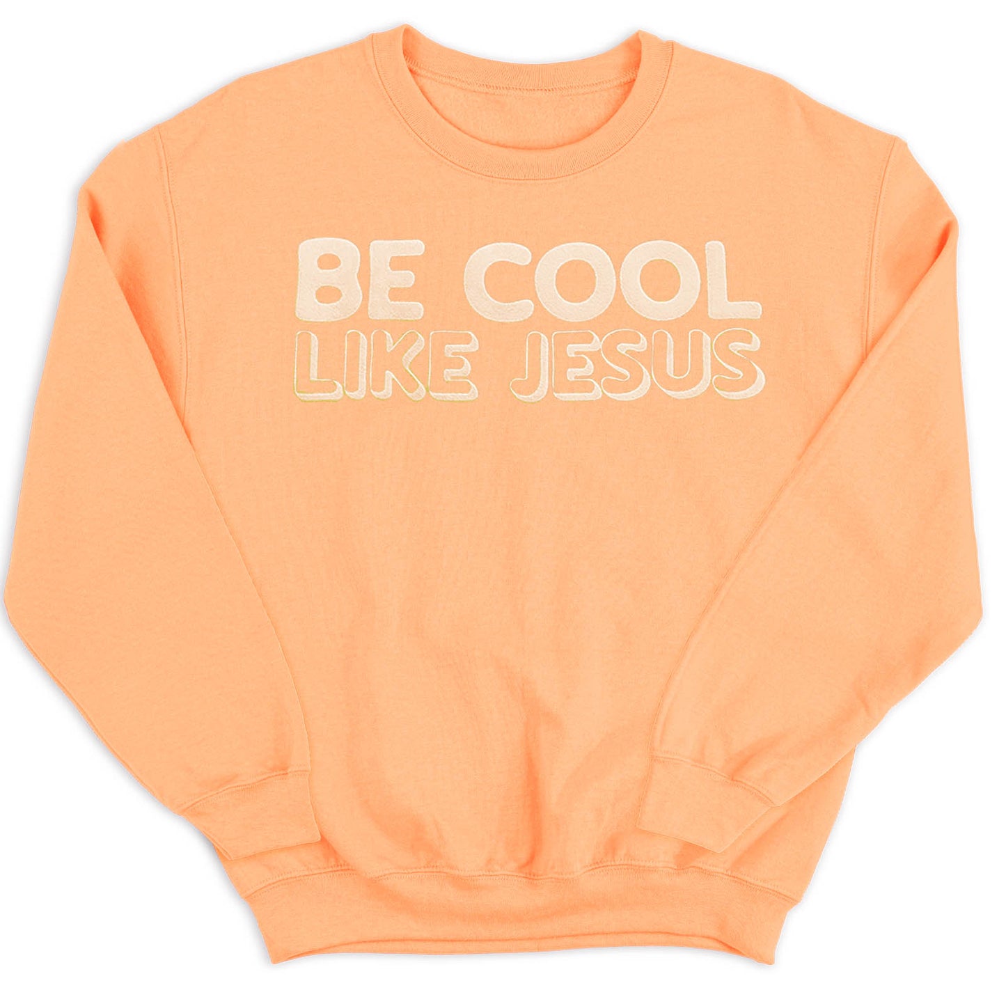 Be Cool Like Jesus Crew Sweatshirt