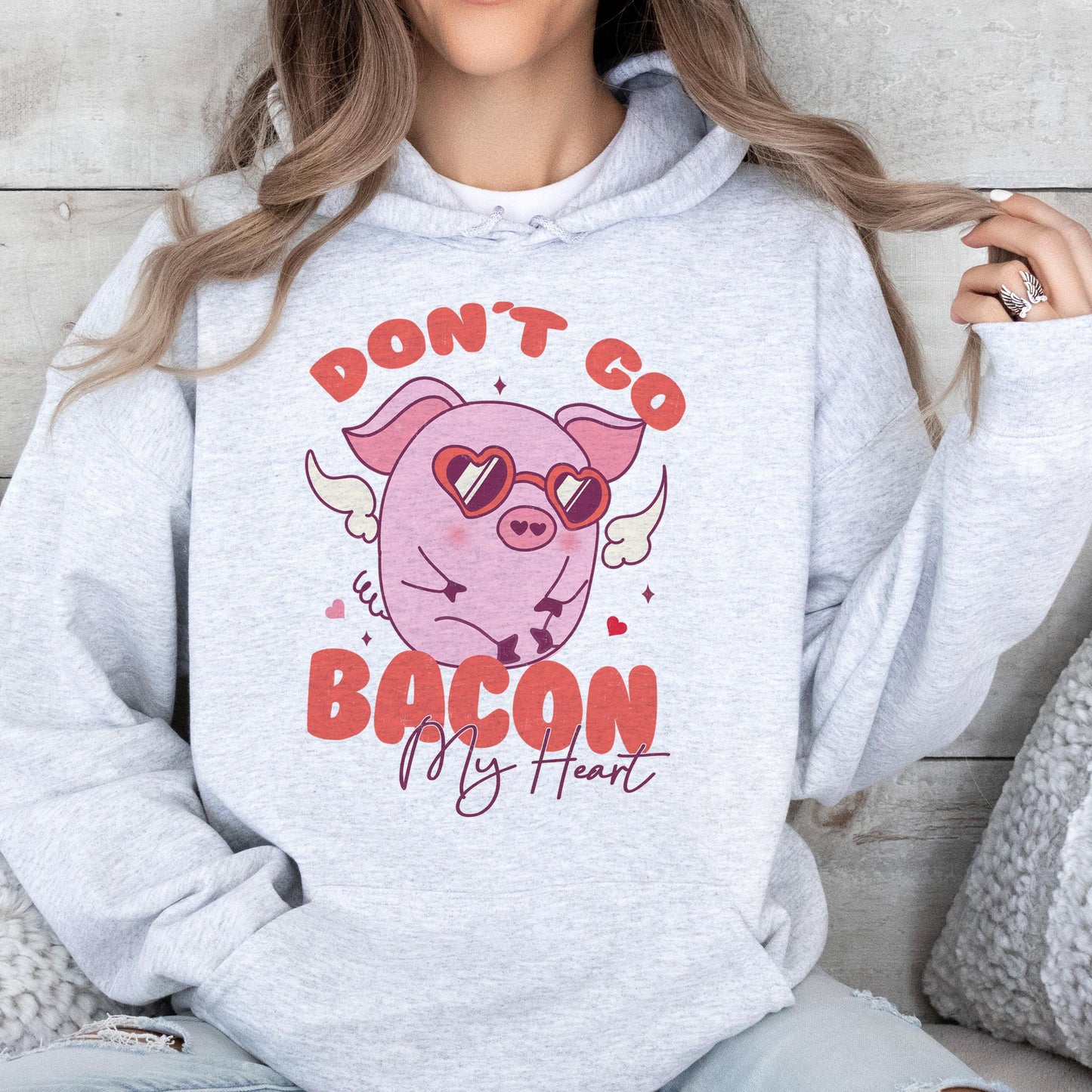 Don't go Bacon my Heart Sweatshirts