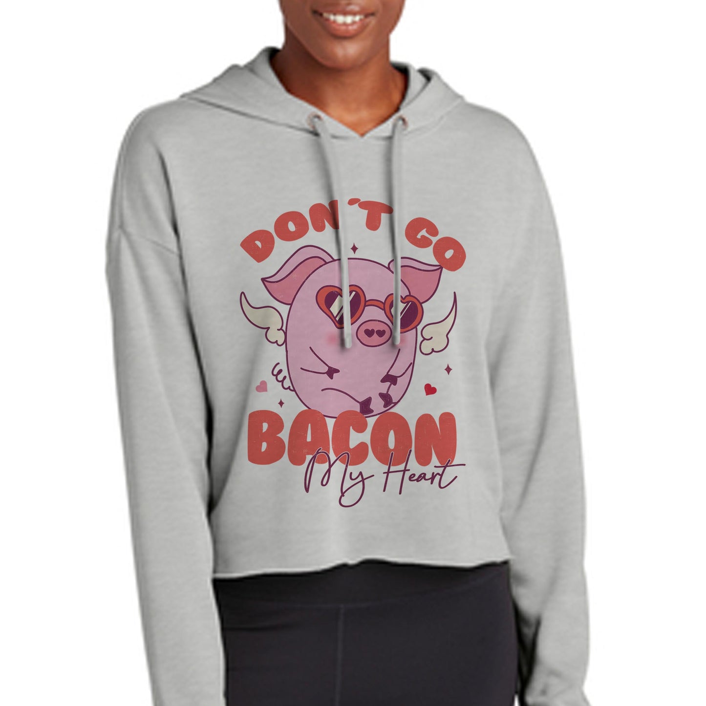 Don't go Bacon my Heart Sweatshirts