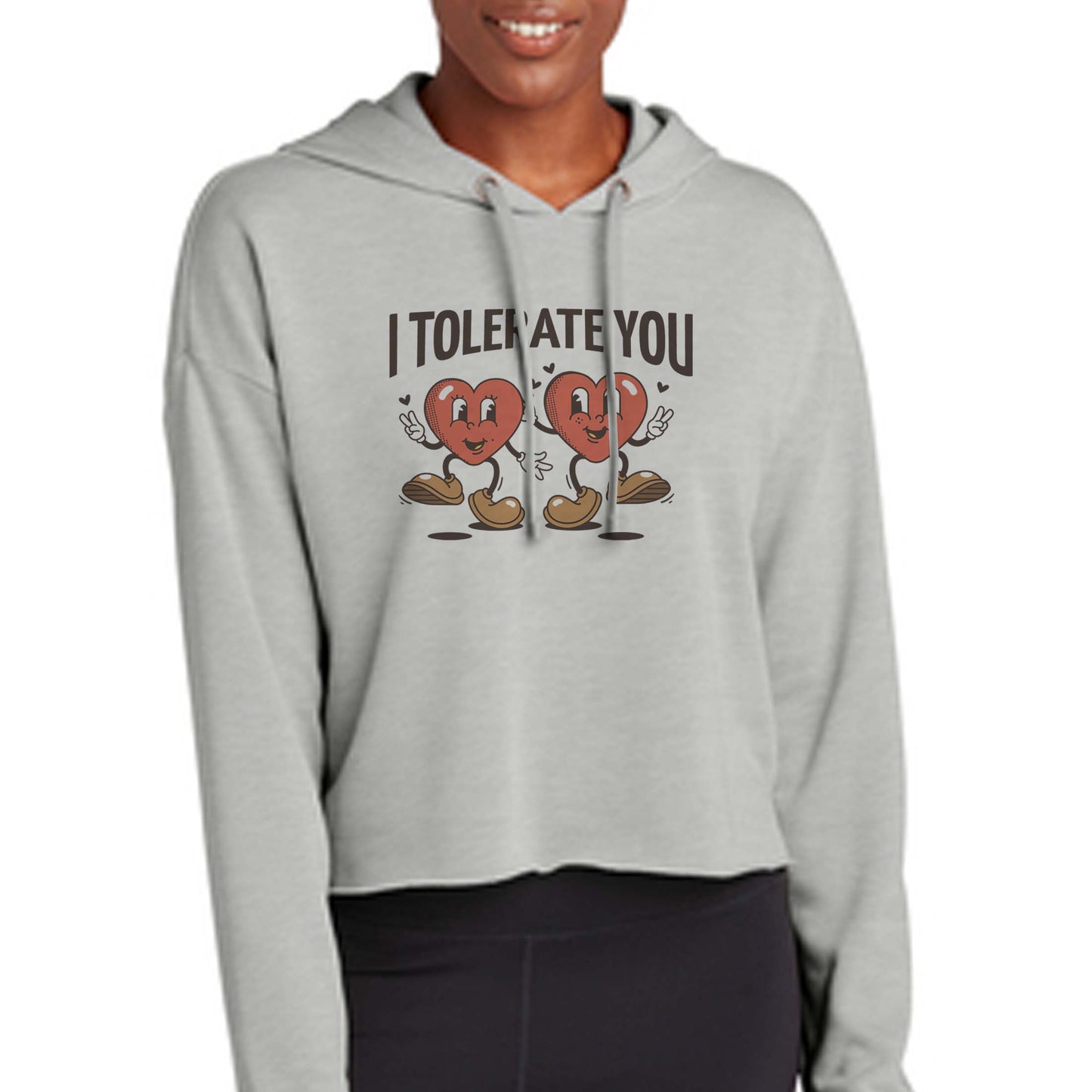 I Tolerate You Sweatshirts
