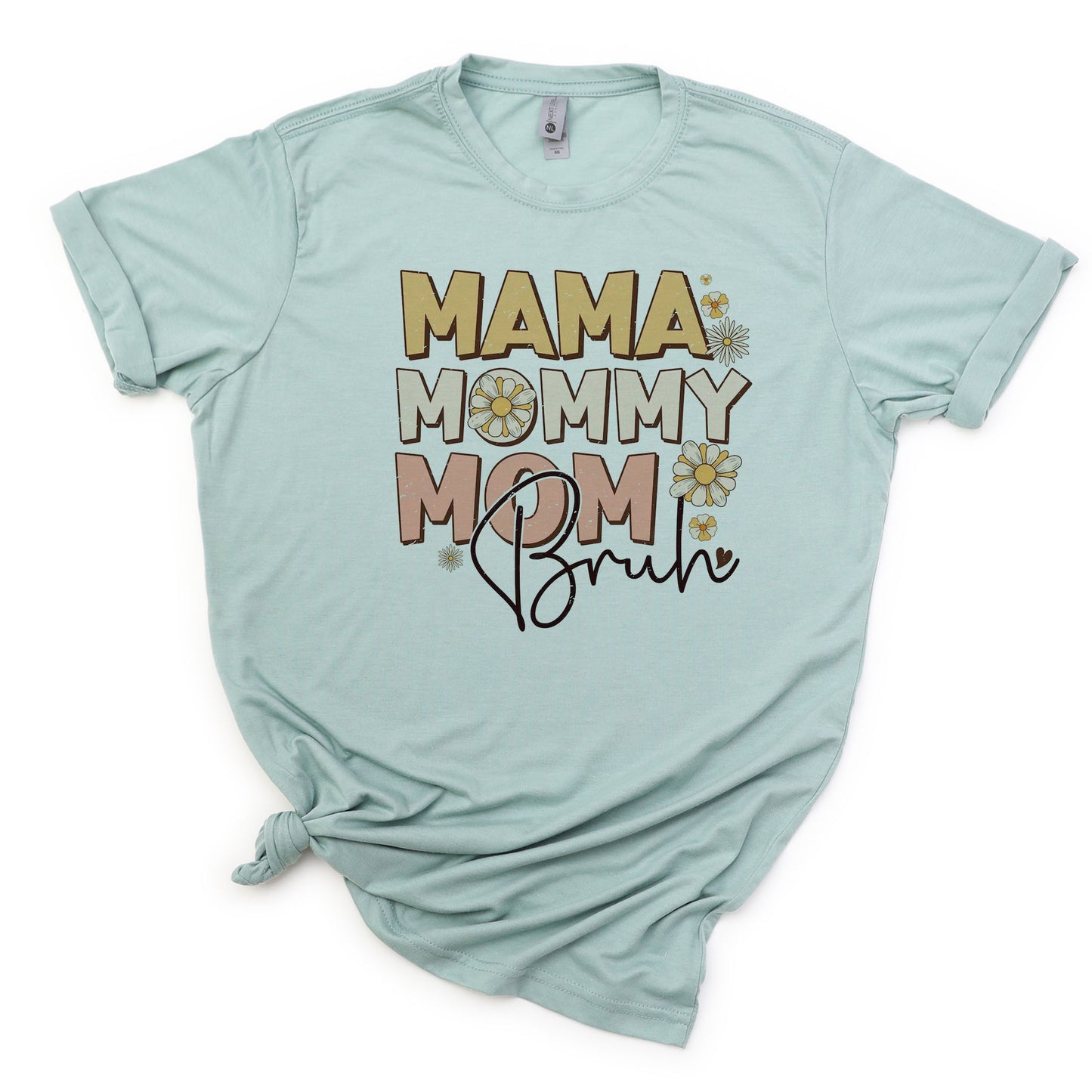 Mommy Mama Mom Bruh with flowers