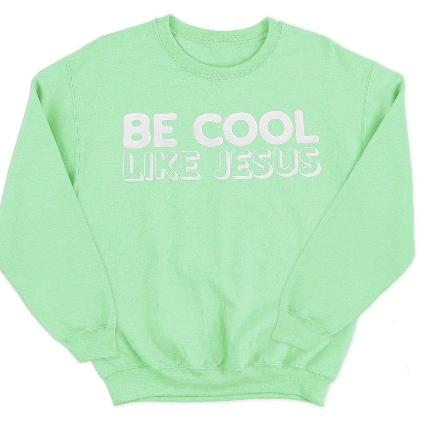 Be Cool Like Jesus Crew Sweatshirt