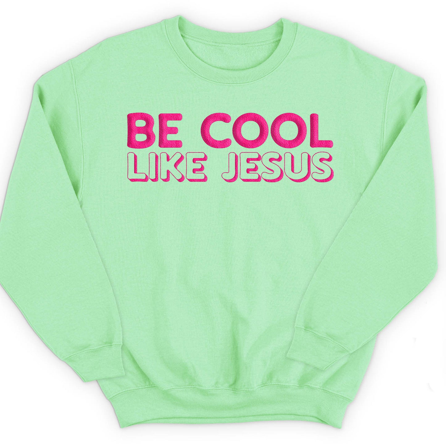 Be Cool Like Jesus Crew Sweatshirt
