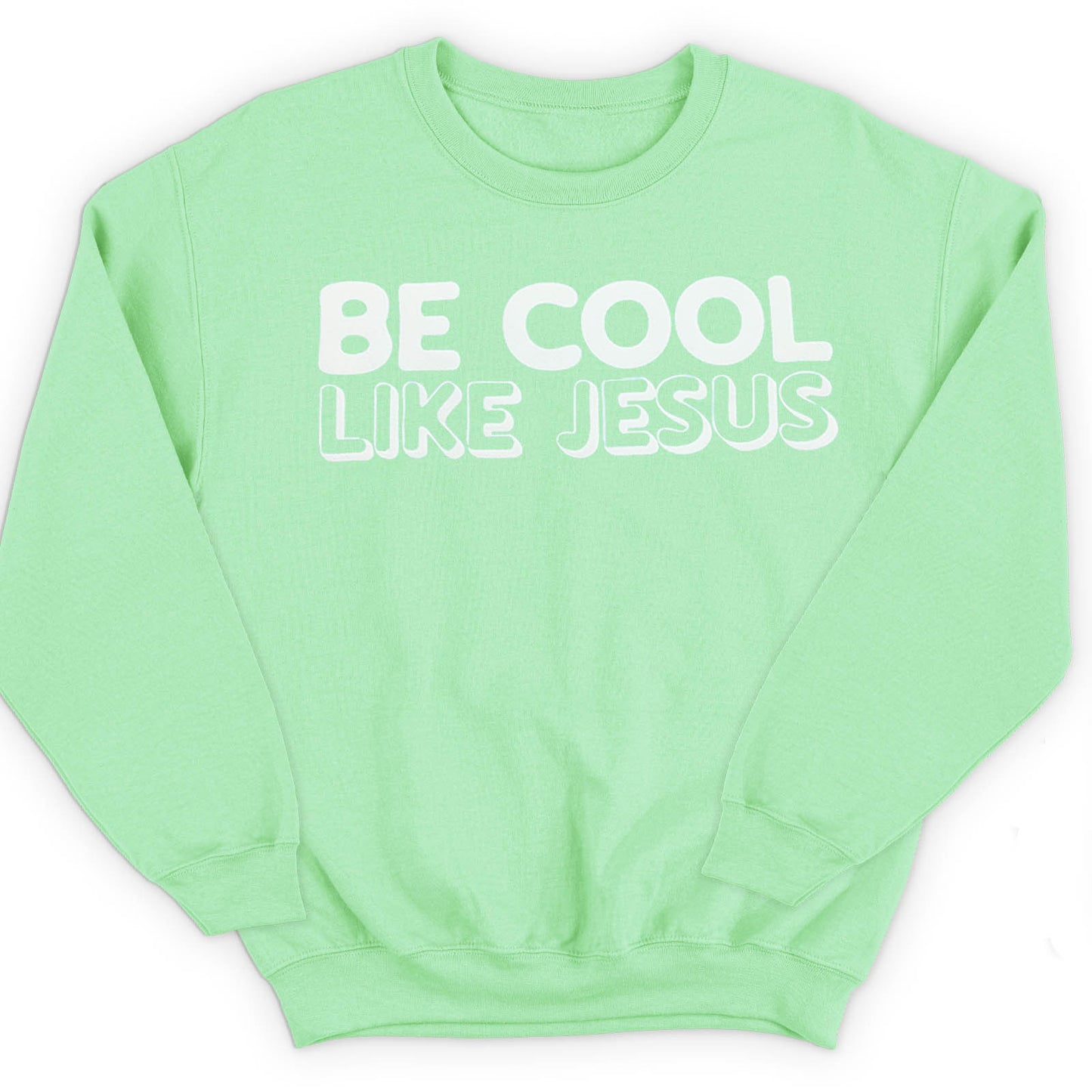 Be Cool Like Jesus Crew Sweatshirt