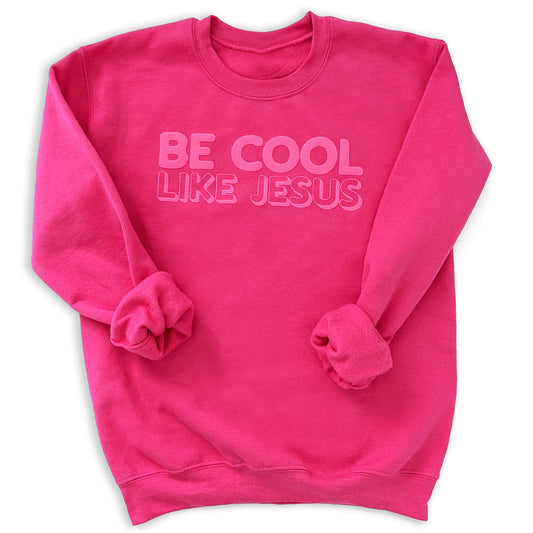 Be Cool Like Jesus Crew Sweatshirt