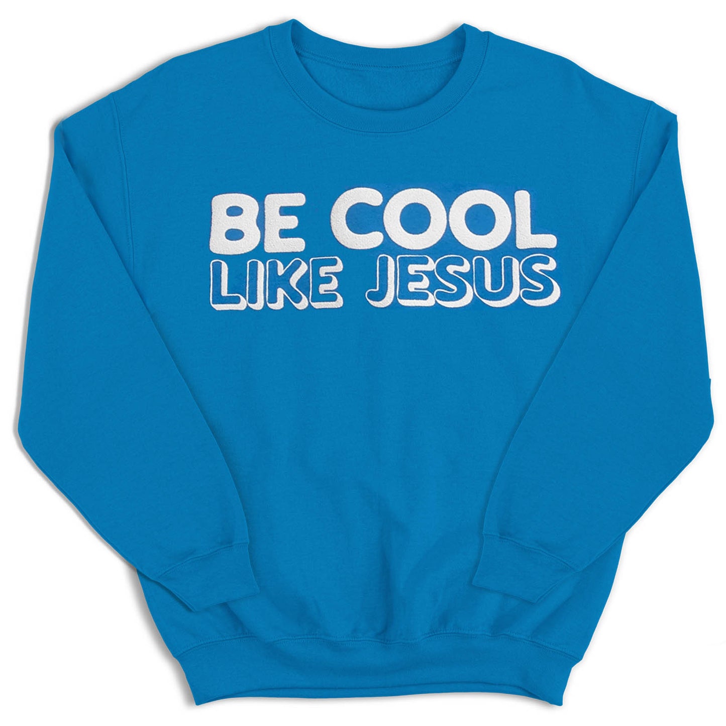 Be Cool Like Jesus Crew Sweatshirt