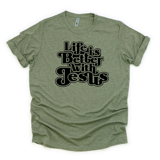 Life is Better with Jesus