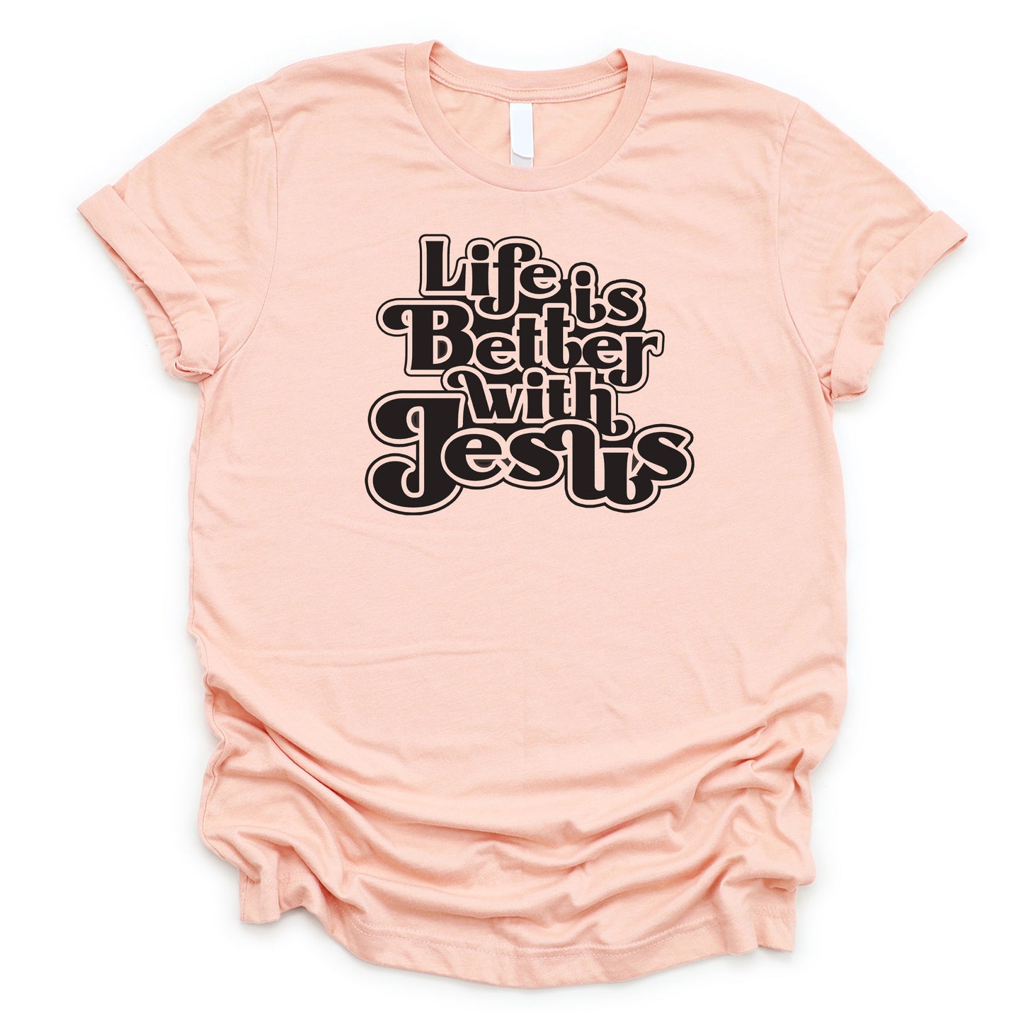 Life is Better with Jesus