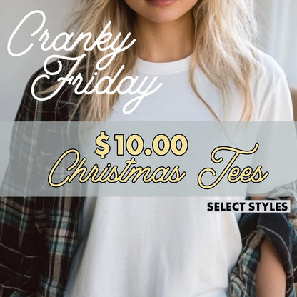 Cranky Friday $10.00 Tee