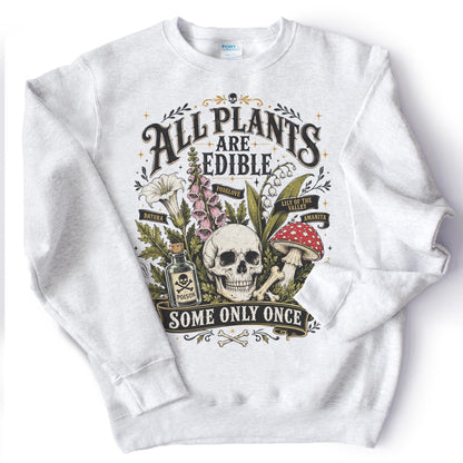 All plants are edible...