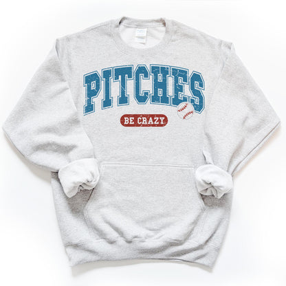 Pitches be Crazy