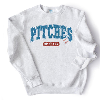 Pitches be Crazy
