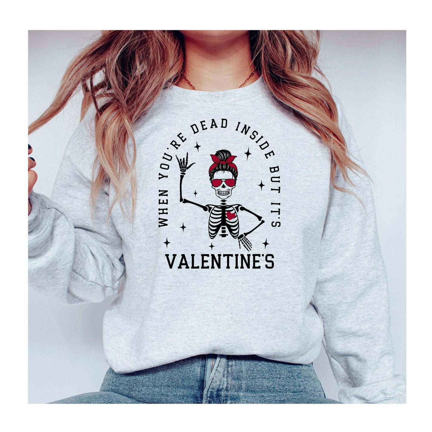 Dead Inside but it's Valentines Sweatshirts