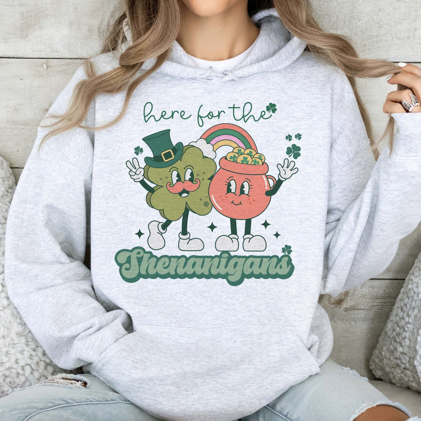 Here for the Shenanigans Sweatshirts