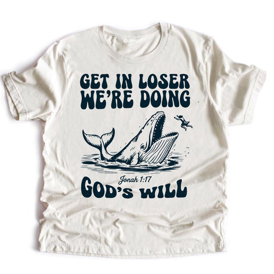 Get in Loser, We're doing God's Will