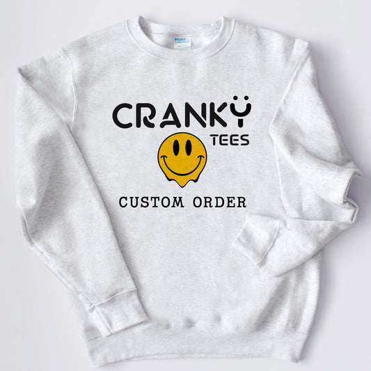 Custom Order Sweatshirts