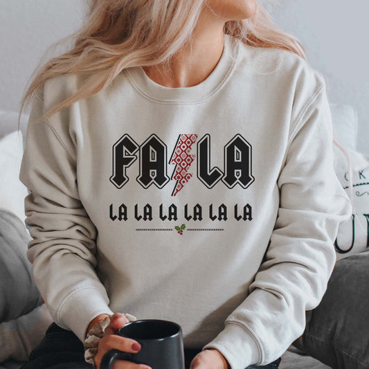 Fa La La La  Sweatshirts