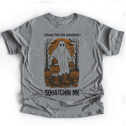 Somebody's Squatchin Me