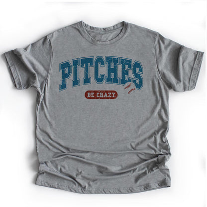 Pitches be Crazy