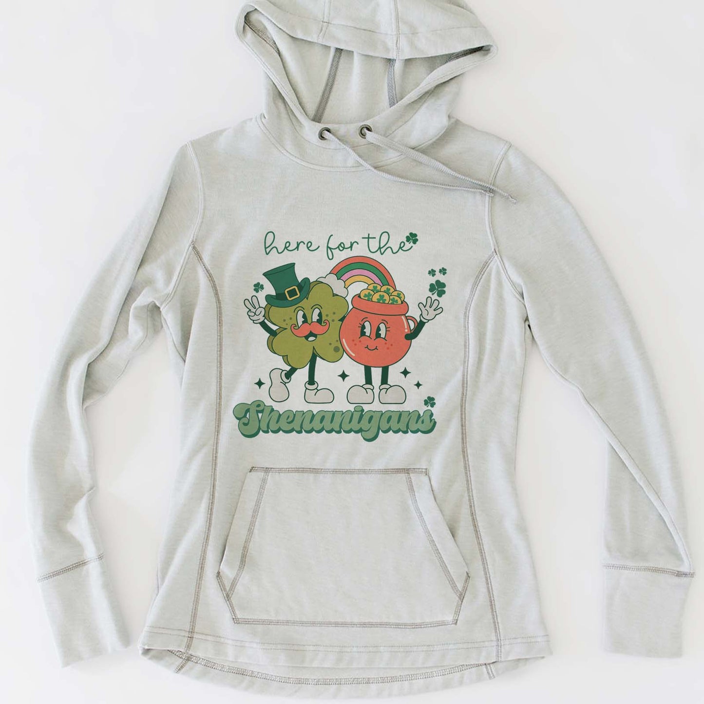 Here for the Shenanigans Sweatshirts