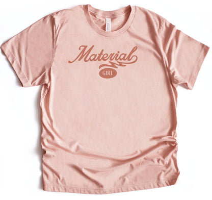 Material Girl Tee