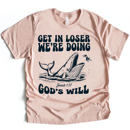 Get in Loser, We're doing God's Will