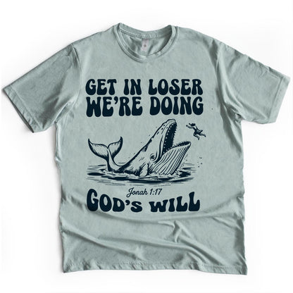 Get in Loser, We're doing God's Will