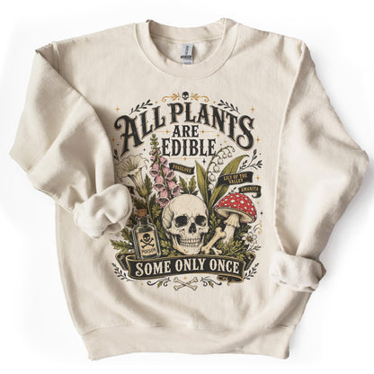 All plants are edible...