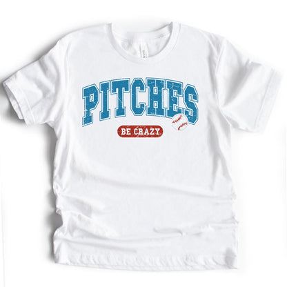 Pitches be Crazy
