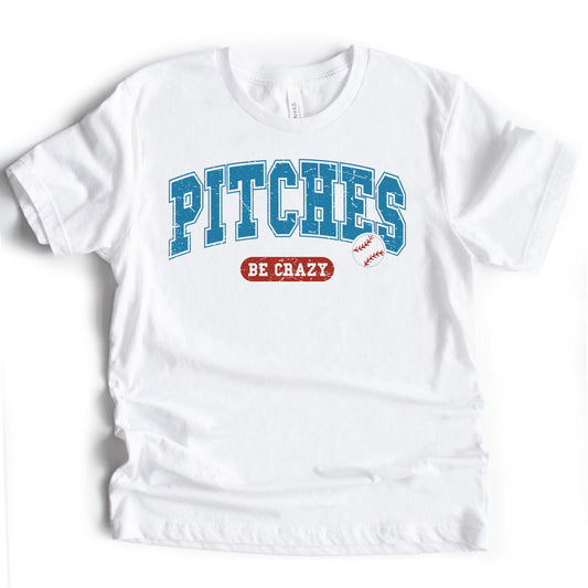 Pitches be Crazy