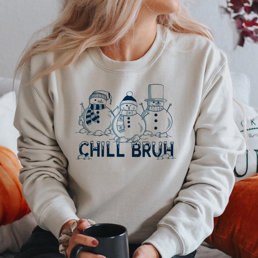 Chill Bruh Sweatshirts