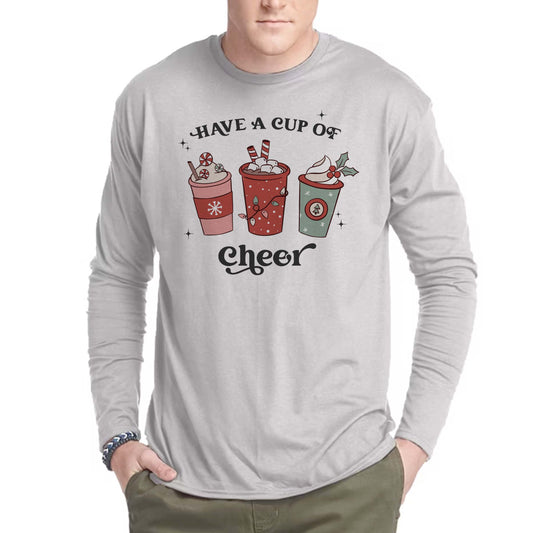 Have a Cup of Cheer Long Sleeve Tee