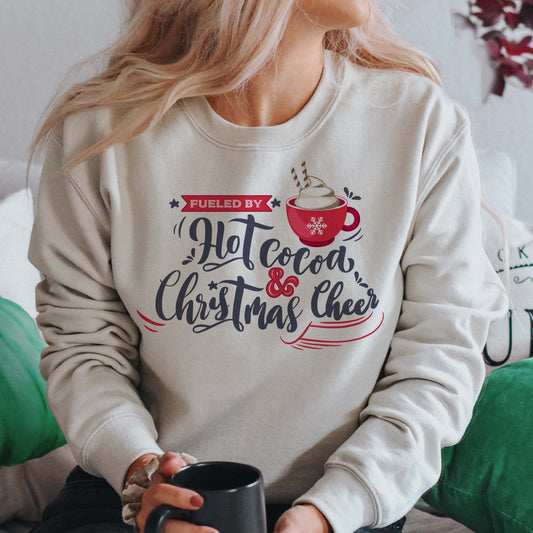 Fueled by Hot Cocoa and Christmas Cheer Sweatshirt