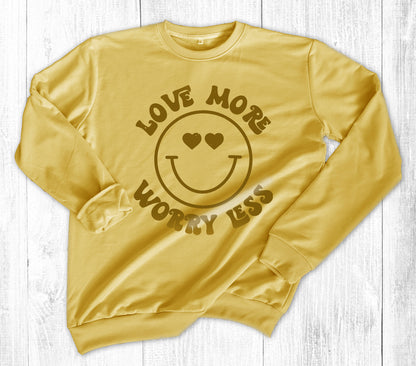 Love More, Worry Less Crew Sweatshirt